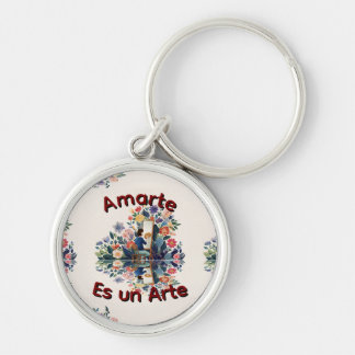Amarte es un Arte Key Ring