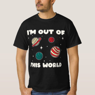 Amateur Astronomy I'm Out Of This World Planet Sol T-Shirt