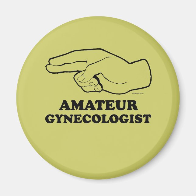 AMATEUR GYNECOLOGIST MAGNET (Front)