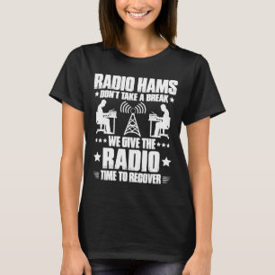 Amateur Radio Operator Time To Recover Ham Radio R T-Shirt