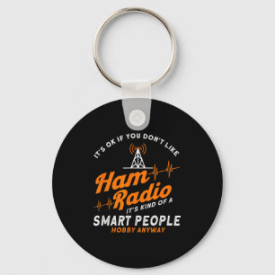 Amateur Radio Smart People Hobby Anyway Ham Radio  Key Ring