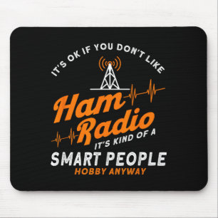 Amateur Radio Smart People Hobby Anyway Ham Radio  Mouse Pad