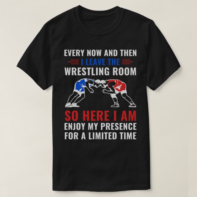 Amateur Wrestling Wrestler Quote for Men Funny Wre T-Shirt (Design Front)