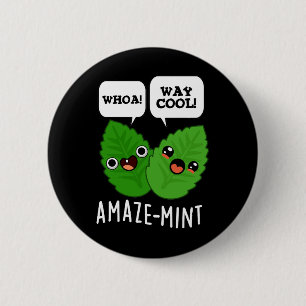 Amaze-mint Funny Mint Leaves Pun Dark BG 6 Cm Round Badge