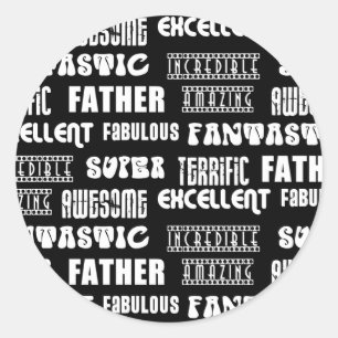 Amazing Awesome Excellent Fabulous.. Father Classic Round Sticker
