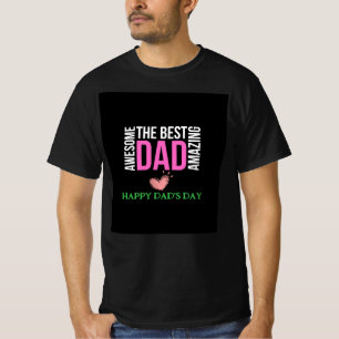 Amazing Best Awesome Dads Day Custom T-Shirt