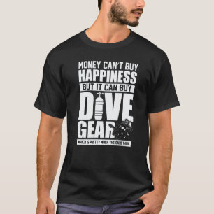 Amazing But It Can Buy Dive Gear Much The Same Thi T-Shirt