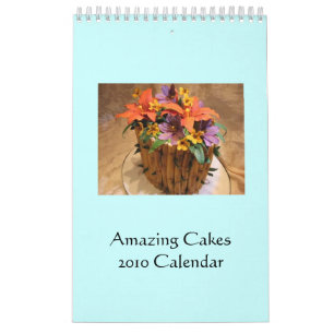 Amazing Cakes 2010 Calendar