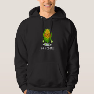 Amazing Corn Pun A Maize Ing A Maize ing Corn Pun Hoodie