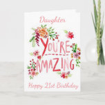 AMAZING DAUGHTER ON YOUR **21st**  BIRTHDAY Card<br><div class="desc">SEND "YOUR DAUGHTER" THIS "AMAZING CARD" AND CHANGE THE AGE IF YOU WISH... .AS ALWAYS ON OUR CARDS HERE AT ZAZZLE</div>