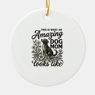 Amazing Dog Mum Vintage Floral Dog Lover Design_1 Ceramic Ornament