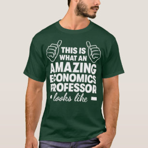 Amazing Economics Professor1 T-Shirt