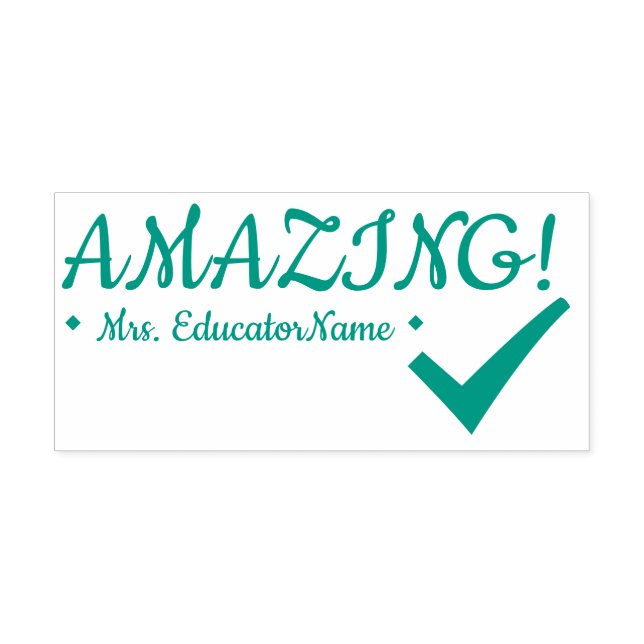 "AMAZING!" + Educator's Name Rubber Stamp (Design)