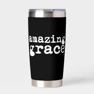 Amazing Grace Christian Quote Worship Phrase Insulated Tumbler