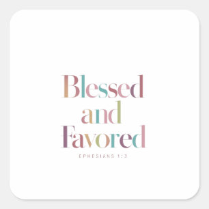 Amazing Graced with Favour & Blessing Ephesians 1: Square Sticker