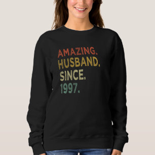 Amazing Husband Since 1997 25 Wedding Aniversary Sweatshirt