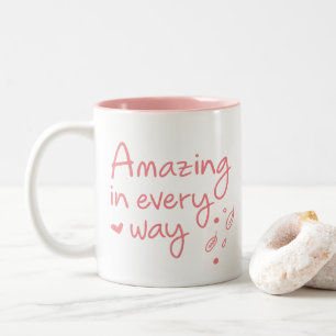 Amazing in Every Way Pink Mug