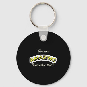 Amazing Inspirational Quote Motivational Saying Key Ring