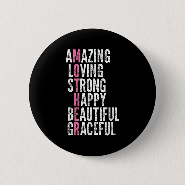 Amazing Loving Strong Happy Beautiful Graceful  6 Cm Round Badge (Front)