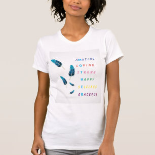 Amazing Loving Strong Happy Mother Feathers T-Shir T-Shirt