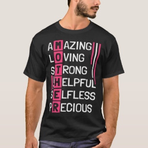 Amazing Loving Strong Helpful Selfless Precious Mo T-Shirt