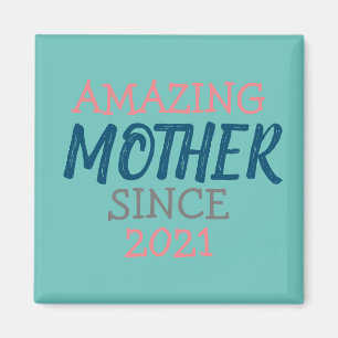 Amazing Mother Since... Magnet