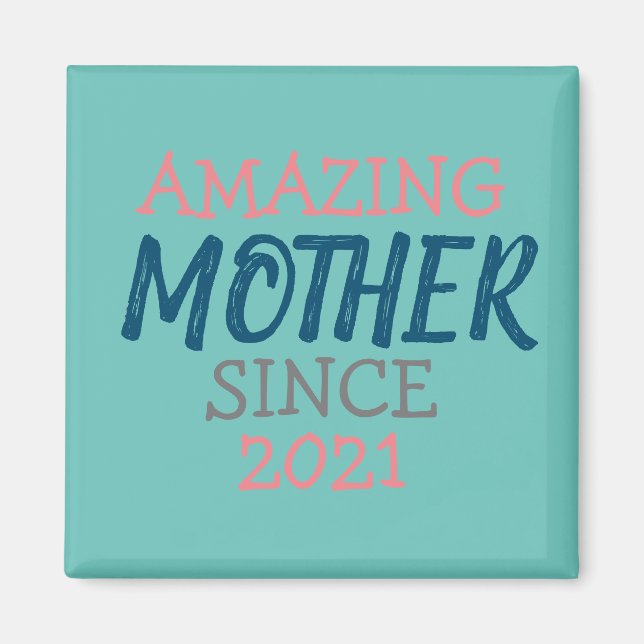 Amazing Mother Since... Magnet (Front)