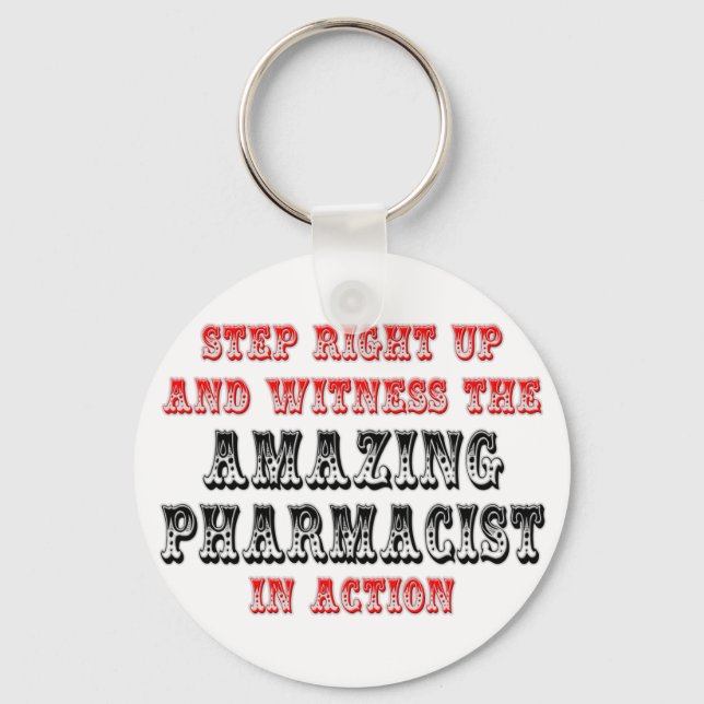 Amazing Pharmacist In Action Key Ring (Front)