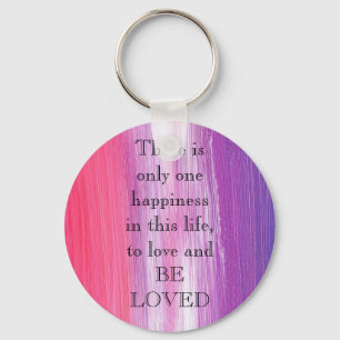 Amazing Pink Paint with love a quote Key Ring
