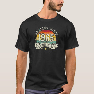 Amazing Platinum Edition Born In 1965 Birthday  T-Shirt