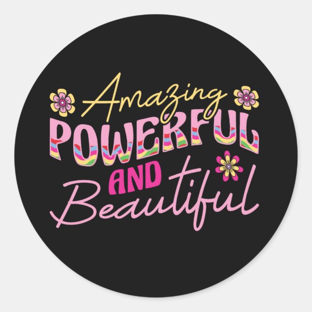 Amazing powerful and beatiful (1) classic round sticker (Front)