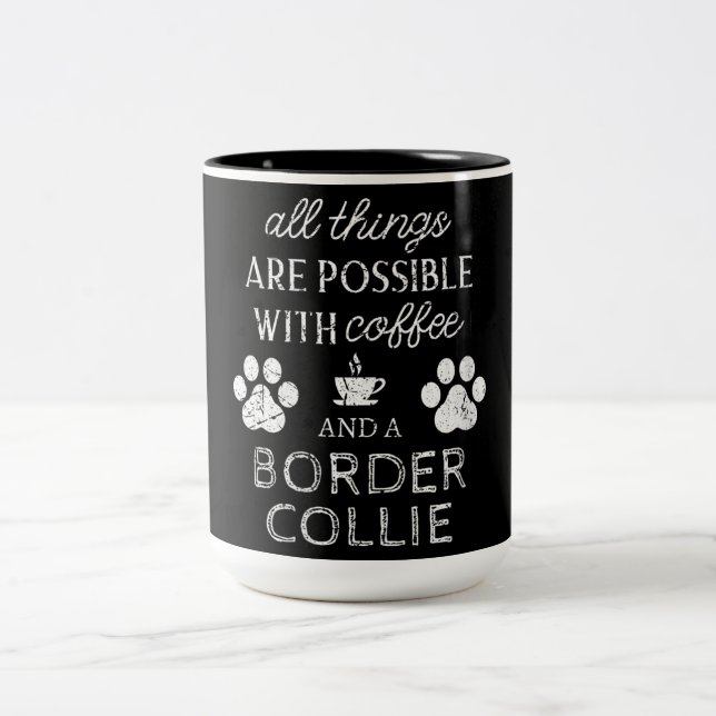 Amazing Quote About Border Collie Dog Two-Tone Coffee Mug (Center)