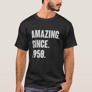 Amazing Since 1950 - Birthday Gift For 71 Year Old T-Shirt