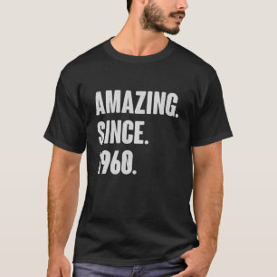 Amazing Since 1960 - Birthday Gift For 61 Year Old T-Shirt