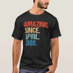 Amazing Since April 2000 Retro Vintage 20th Birthd T-Shirt