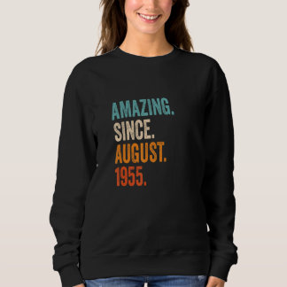 Amazing Since August 1955 68th Birthday Sweatshirt