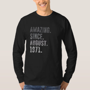 Amazing Since August 1971 51st Birthday Vintage 19 T-Shirt