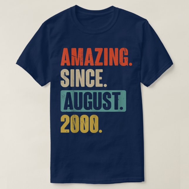 Amazing Since August 2000 - 22 Year Old 22nd Birth T-Shirt (Design Front)