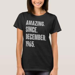 Amazing Since December 1965 57 Year Old 57th Birth T-Shirt