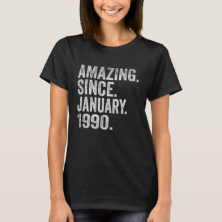Amazing Since January 1990 33 Years Old 33rd Birth T-Shirt