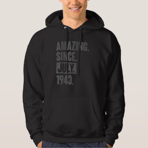 Amazing Since July 1943 79 Year Old 79th Birthday Hoodie