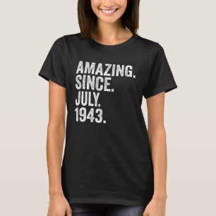 Amazing Since July 1943 80 Years Old 80th Birthday T-Shirt