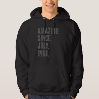 Amazing Since July 1951  71 Year Old  71st Birthda Hoodie