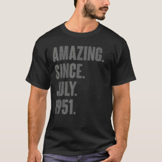 Amazing Since July 1951  71 Year Old  71st Birthda T-Shirt