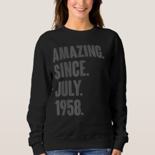 Amazing Since July 1958 64 Year Old 64th Birthda Sweatshirt