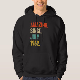 Amazing Since July 1962 60 Year Old Gift 60th Bir Hoodie