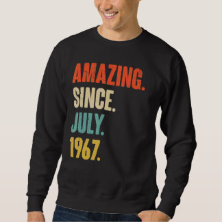 Amazing Since July 1967  55 Year Old Gift 55th Bir Sweatshirt