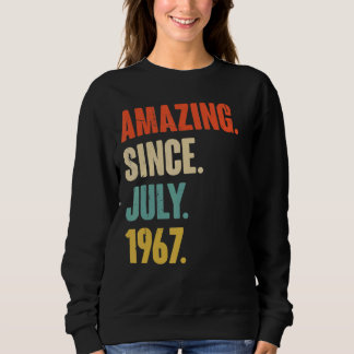 Amazing Since July 1967  55 Year Old Gift 55th Bir Sweatshirt