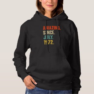 Amazing Since July 1972 50 Year Old 50th Birthda Hoodie