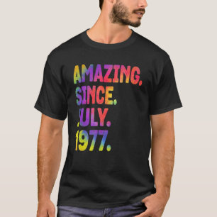 Amazing Since July 1977 46 Years Old 46th Birthday T-Shirt